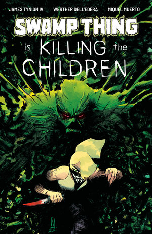 [SWAMP THING IS KILLING THE CHILDREN #1 CVR E FOIL VARIANT (DRESSED, FOIL, DELL'EDERA)]