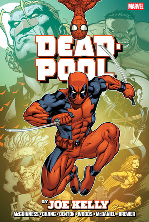 [DEADPOOL BY JOE KELLY OMNIBUS ED MCGUINNESS MONTAGE COVER [NEW PRINTING] HC]