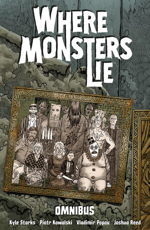 [WHERE MONSTERS LIE OMNIBUS TP]