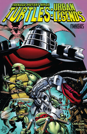 [TEENAGE MUTANT NINJA TURTLES: URBAN LEGENDS OMNIBUS HC]