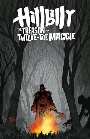 [HILLBILLY: THE TREASON OF TWELVE-TOE MAGGIE #3 CVR B (DAVE JOHNSON)]