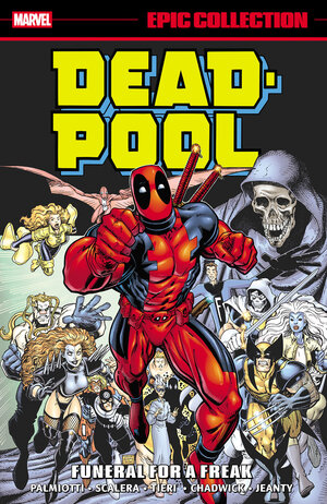 [DEADPOOL EPIC COLLECTION: FUNERAL FOR A FREAK TP]