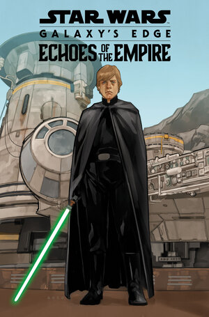 [STAR WARS: GALAXY'S EDGE - ECHOES OF THE EMPIRE TP]