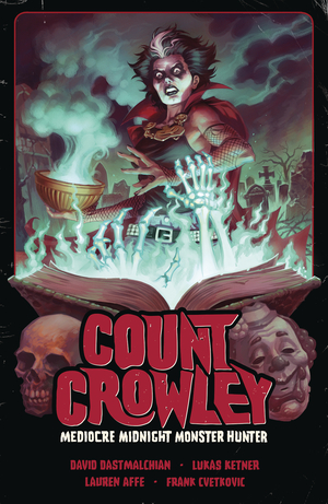 [COUNT CROWLEY TP VOL 3 MEDIOCRE MIDNIGHT MONSTER HUNTER]