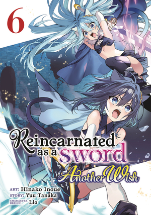 [REINCARNATED AS A SWORD ANOTHER WISH GN VOL 6]