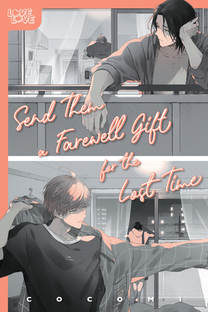 [SEND THEM A FAREWELL GIFT FOR THE LOST TIME GN]
