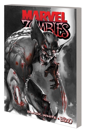 [MARVEL ZOMBIES BLACK WHITE & BLOOD TP]