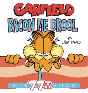 [GARFIELD BACON ME DROOL SC]