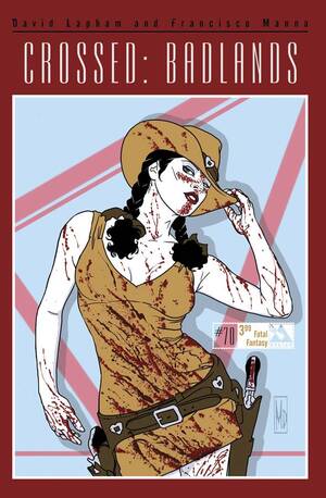 [CROSSED BADLANDS #70 FATAL FANTASY CVR]