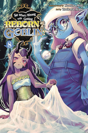 [SO WHATS WRONG GETTING REBORN AS A GOBLIN GN VOL 9]