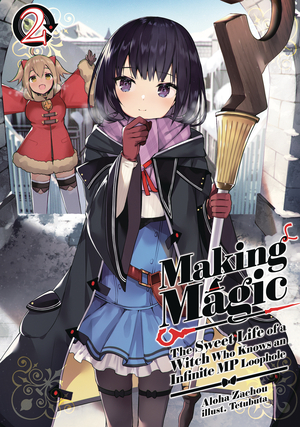 [MAKING MAGIC LIFE OF WITCH INFINITE LOOPHOLE NOVEL SC VOL 2]
