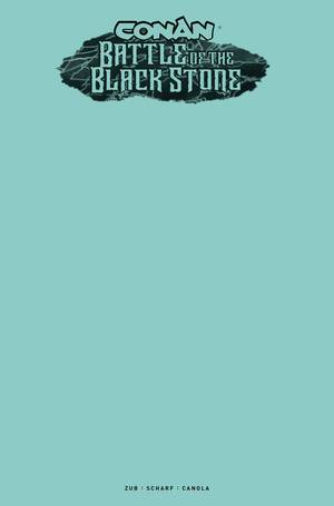 [CONAN BARBARIAN BATTLE BLACKSTONE #1 (OF 4) CVR F COLOR BLANK SKETCH VAR]