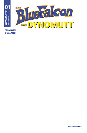 [THE BLUE FALCON & DYNOMUTT #1 CVR I BLANK AUTHENTIX]