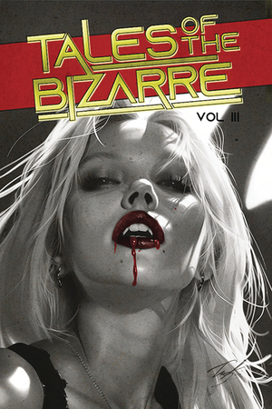 [TALES OF THE BIZARRE TP VOL 3]