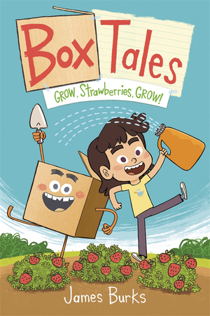 [BOX TALES GN #1 GROW STRAWBERRIES GROW]