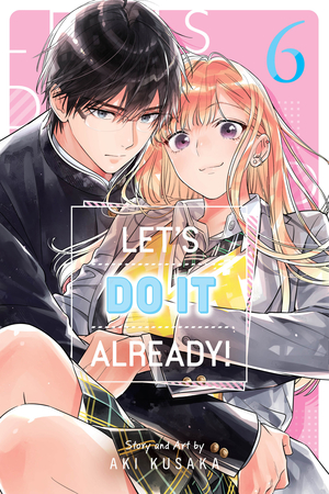 [LETS DO IT ALREADY GN VOL 6]
