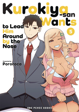 [KUROKIYA SAN WANTS TO LEAD HIM AROUND BY NOSE GN VOL 5]