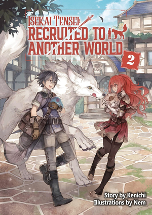 [ISEKAI TENSEI RECRUITED TO ANOTHER WORLD GN VOL 2]
