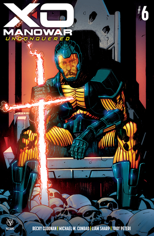 [X-O MANOWAR UNCONQUERED #6 CVR B OEZGEN]