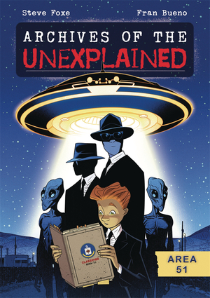 [ARCHIVES OF UNEXPLAINED GN VOL 1 AREA 51]