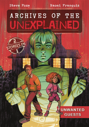 [ARCHIVES OF UNEXPLAINED GN VOL 2 UNWANTED GUEST]