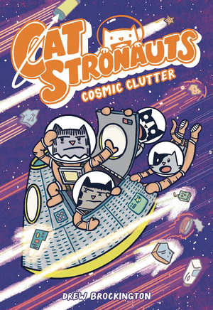 [CATSTRONAUTS YR GN VOL 7 COSMIC CLUTTER]