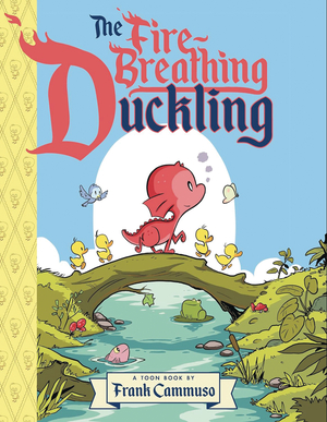 [FIRE BREATHING DUCKLING HC]