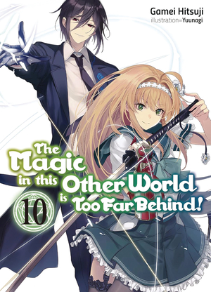 [MAGIC IN OTHER WORLD TOO FAR BEHIND LIGHT NOVEL SC VOL 10]