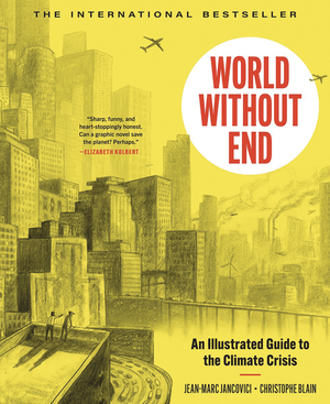 [WORLD WITHOUT END ILLUST GUIDE TO CLIMATE CRISIS]