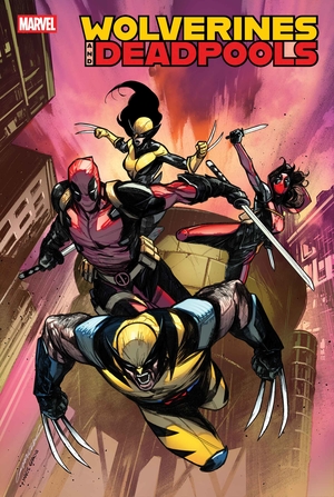 [WOLVERINES & DEADPOOLS #1 CVR A]