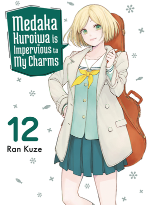 [MEDAKA KUROIWA IS IMPERVIOUS TO MY CHARMS GN VOL 12]