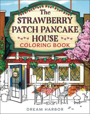 [STRAWBERRY PATCH PANCAKE HOUSE COLORING BOOK SC]