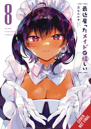 [MAID I HIRED RECENTLY IS MYSTERIOUS GN VOL 8]