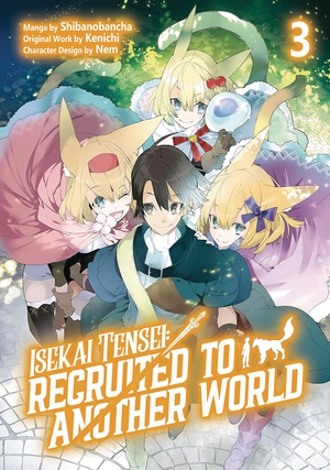 [ISEKAI TENSEI RECRUITED TO ANOTHER WORLD NOVEL GN VOL 3]